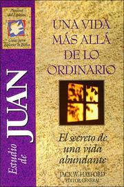 Cover of: Una Vida Mas Alla de lo Ordinario: El secreto de una vida abundante (Estudio de Juan) (Guias Para Explorer La Biblia/Bible Discovery Guides)