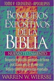 Cover of: Bosquejos expositivos de Wiersbe (Bosquejos Expositivos de la Biblia) by Grupo Nelson, Grupo Nelson