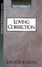 Cover of: Loving Correction: First Corinthians 16 (Exegetical Commentary Series)