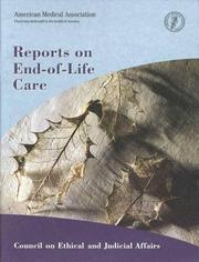 Cover of: Council of Judicial & Ethical Affairs Reports on End-Of-life Care