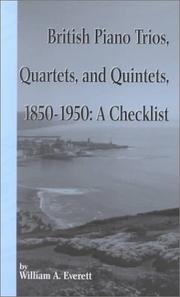 Cover of: British Piano Trios, Quartets, and Quintets, 1850-1950: A Checklist (Detroit Studies in Music Bibliography)