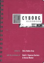 Cover of: The cyborg handbook by edited by Chris Habels Gray ; with the assistance of Heidi Figueroa-Sarriera & Steven Mentor.