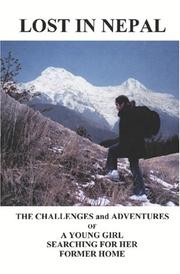 Cover of: Lost In Nepal: THE CHALLENGES AND ADVENTURES OF A YOUNG GIRL SEARCHING FOR HER FORMER HOME