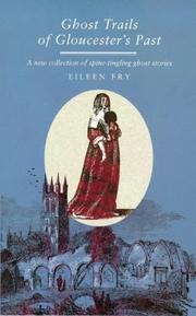 Cover of: Ghost Trails of Gloucester's Past by Eileen Fry, Rosemary Harvey