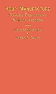 Soup Manufacture, Canning, Dehydration and Quick Freezing by Raymond Binsted, J. Devey