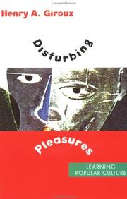 Disturbing pleasures by Henry A. Giroux