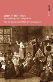 Cover of: Truth of the Heart. An anthology of George Fox