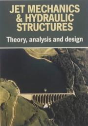 Cover of: Jet Mechanics and Hydraulic Structures: Theory, Analysis and Design