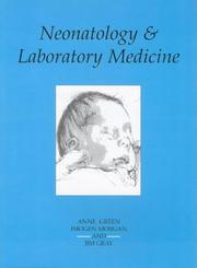 NEONATOLOGY AND LABORATORY MEDICINE by Anne Green, Imogen Morgan