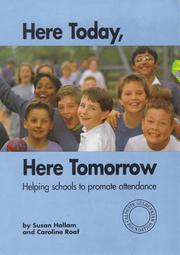 Cover of: Here Today, Here Tomorrow by Susan Hallam, Caroline Roaf