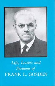 Cover of: Life, Letters and Sermons by Frank Luther Gosden