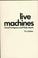 Cover of: Live Machines
