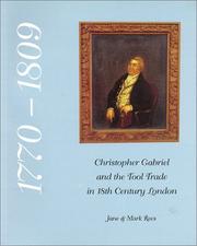 Christopher Gabriel and the tool trade in 18th century London by Jane Rees, Mark Rees