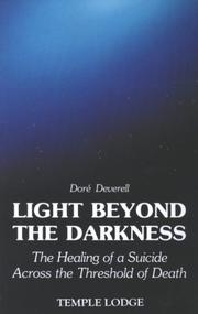 Cover of: Light Beyond the Darkness: The Healing of a Suicide Across the Threshold of Death