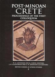 Cover of: Post Minoan Crete: Proceedings of the First Colloquium on Post-Minoan Crete Held by the British School at Athens and the Insititute of Archaeology, University College lo (Bsa Studies, 2)