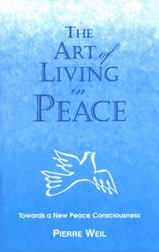 Cover of: The Art of Living in Peace by Pierre Weil