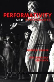 Performativity and performance by Eve Kosofsky Sedgwick, Andrew Parker