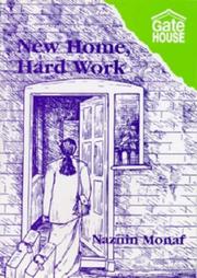 New Home, Hard Work by Naznin Monaf