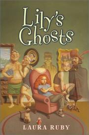 Cover of: Lily's ghosts by Laura Ruby
