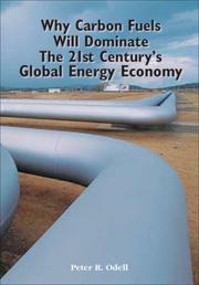 Cover of: Why Carbon Fuels Will Dominate the 21st Century Energy Economy by Peter Odell
