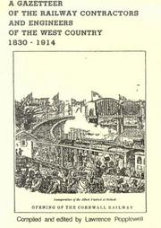 Cover of: A Gazetteer of the Railway Contractors and Engineers of the West Country, 1830-1914