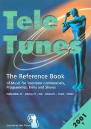 Cover of: Tele-Tunes 2001: The Reference Book of Music for Television Commercials, Programmes, Films & Shows