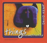 Cover of: Things Reconstructed (Inspirations) by David Kemp