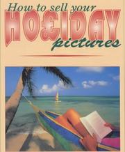 Cover of: How to Sell Your Holiday Pictures by John Wade undifferentiated