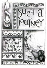 Cover of: Such a Journey: Peace Stories, Poems and Memories from Bradford People