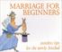 Cover of: Marriage for Beginners