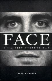 Face of a Very Strange Man by Ronald Throop