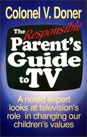 Cover of: The Responsible Parent's Guide to TV by Colonel V. Doner