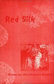 Red Silk - Poems by Maryfrances Wagner