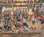 Wenn die Soldaten durch die Stadt marschieren by Hermann Siegmann