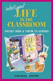 Cover of: Intelligent Life in the Classroom by Karen Isaacson, Tamara J. Fisher