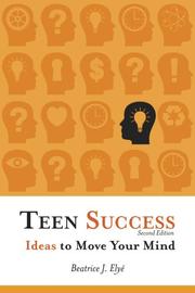 Teen Success by Beatrice J. Elye