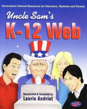 Cover of: Uncle Sam's K-12 Web: Government Internet Resources for Educators, Students, and Parents