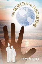 Cover of: The World at My Fingertips by Steve Welker, Steve Welker