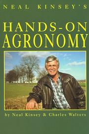 Neal Kinsey's hands-on agronomy by Neal Kinsey
