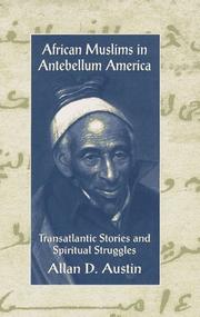 Cover of: African Muslims in Antebellum America by Allan D. Austin