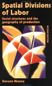 Cover of: Spatial divisions of labor: social structures and the geography of production
