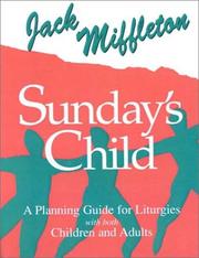 Cover of: Sunday's Child: A Planning Guide for Liturgies With Both Children and Adults