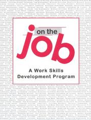 Cover of: On The Job: A Work Skills Development Program, Facilitator's Material