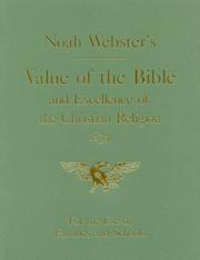 Cover of: Value of the Bible and Excellence of the Christian Religion by Noah Webster