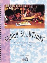 Cover of: Group Solutions: Cooperative Logic Activities for Grades K-4 (Great Explorations in Math and Science Series) (Teacher's Guide)
