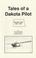 Cover of: Tales of a Dakota Pilot - The way it was 1929-1937