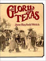 Cover of: The Glory That Was Texas | June Rayfield Welch