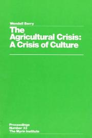 Cover of: The Agricultural Crisis: A Crisis of Culture: Proceedings Number 33