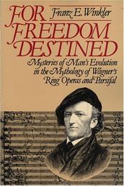 Cover of: For Freedom Destined by Franz E. Winkler