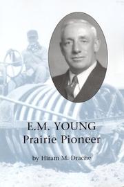 E.M. Young Prairie Pioneer by Hiram Drache